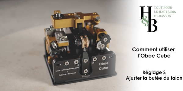 S Adjustment - Adjust Heel Stop - Oboe Cube